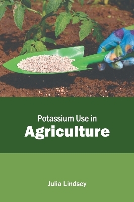 Potassium Use in Agriculture - 