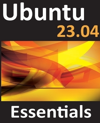 Ubuntu 23.04 Essentials - Neil Smyth