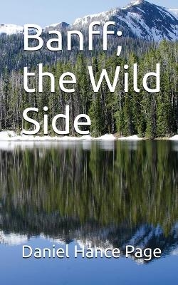 Banff; The Wild Side - Daniel Hance Page