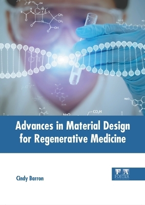 Advances in Material Design for Regenerative Medicine - 