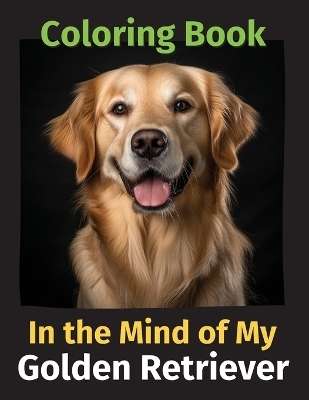 In the Mind of My Golden Retriever - Michele Berner