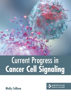 Current Progress in Cancer Cell Signaling - 