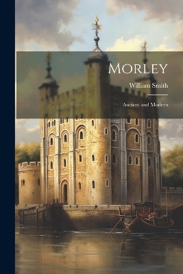 Morley - William Smith