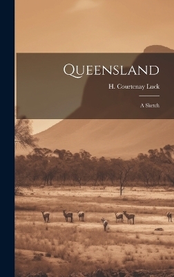 Queensland - H Courtenay Luck