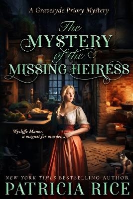 The Mystery of the Missing Heiress - Patricia Rice