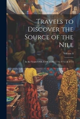 Travels to Discover the Source of the Nile -  Anonymous