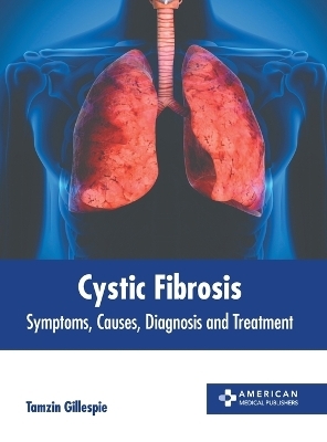 Cystic Fibrosis: Symptoms, Causes, Diagnosis and Treatment - 