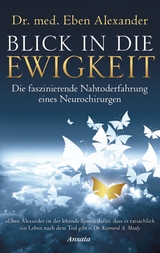 Blick in die Ewigkeit - Eben Alexander