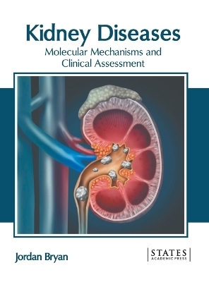 Kidney Diseases: Molecular Mechanisms and Clinical Assessment - 