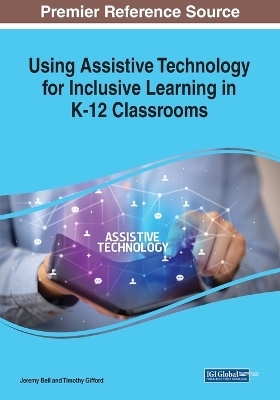 Using Assistive Technology for Inclusive Learning in K-12 Classrooms - 