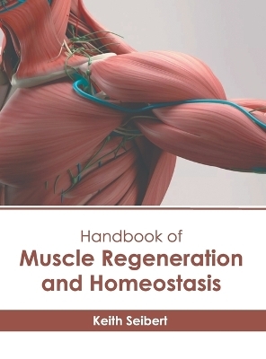 Handbook of Muscle Regeneration and Homeostasis - 