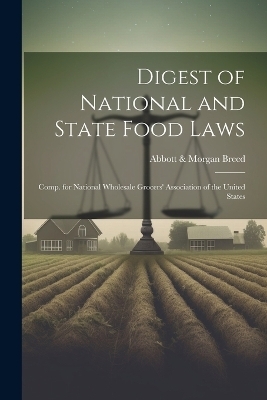 Digest of National and State Food Laws - Abbott &amp Breed;  Morgan