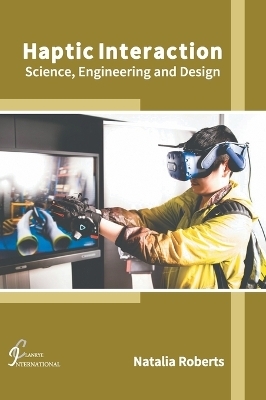 Haptic Interaction: Science, Engineering and Design - 