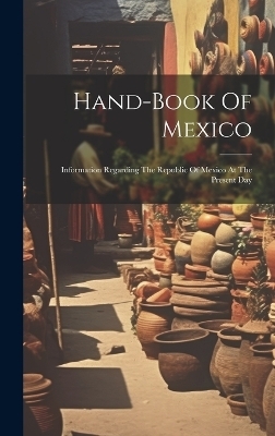 Hand-book Of Mexico -  Anonymous