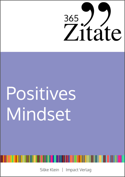 365 Zitate positives Mindset - Silke Klein