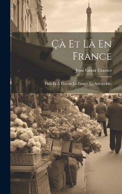 Çà Et Là En France - Jesse Grant Cramer