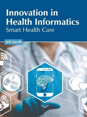 Innovation in Health Informatics: Smart Health Care - 