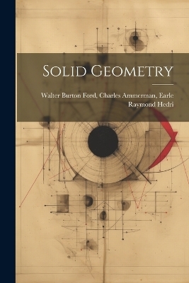 Solid Geometry - Charles Ammerman Earle Burton Ford