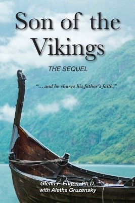 Son of the Vikings, the Sequel - Glenn F Engen