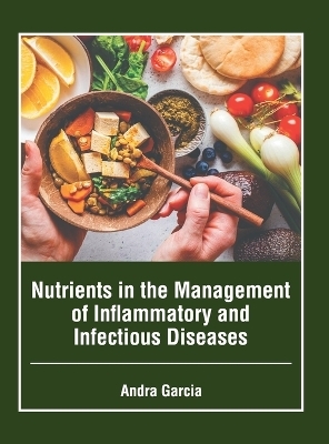 Nutrients in the Management of Inflammatory and Infectious Diseases - 