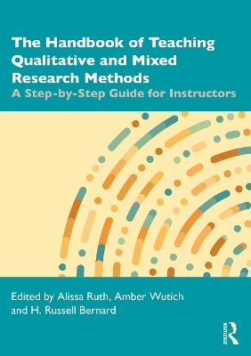 The Handbook of Teaching Qualitative and Mixed Research Methods - 