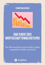 Das Ende des Wirtschaftswachstums - Christian Kreiß