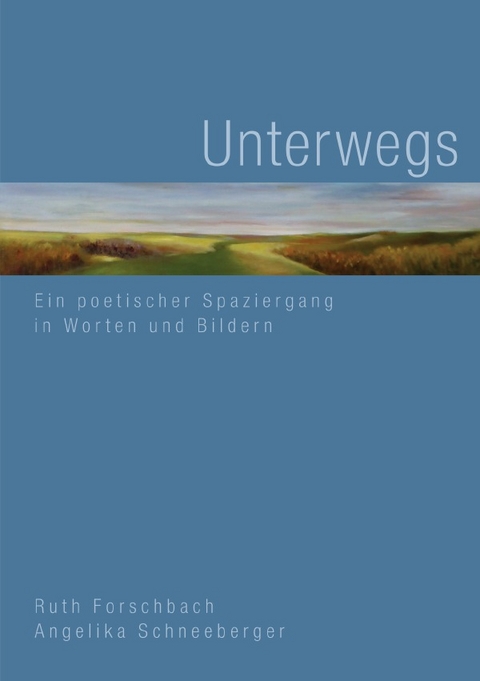 Unterwegs - Ruth Forschbach