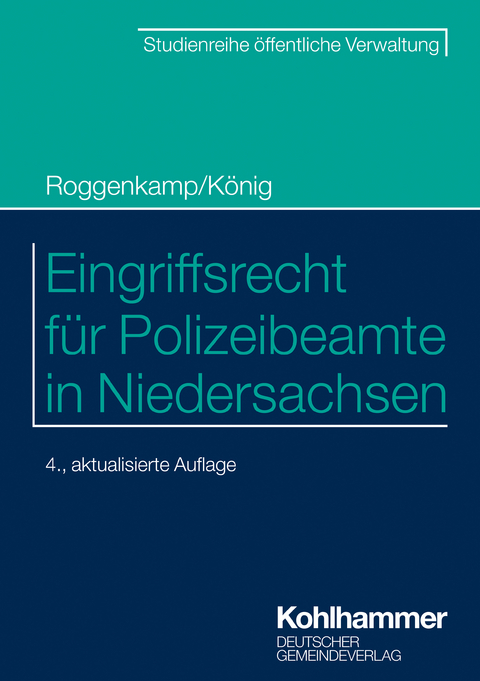 Eingriffsrecht für Polizeibeamte in Niedersachsen - Jan Roggenkamp, Kai König