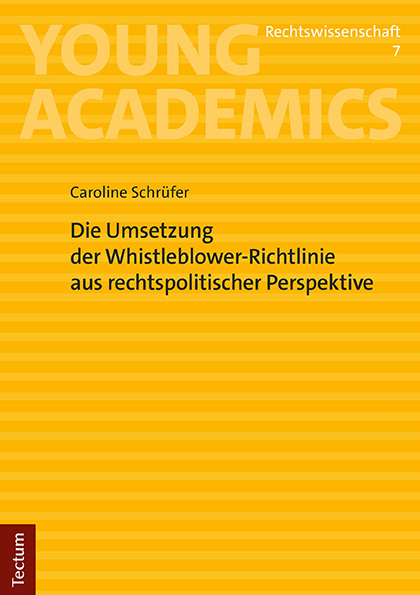 Die Umsetzung der Whistleblower-Richtlinie aus rechtspolitischer Perspektive - Caroline Schrüfer