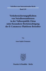 Verkehrssicherungspflichten von Netzdienstanbietern in der Volksrepublik China unter besonderer Berücksichtigung der E-Commerce-Plattform-Betreiber. - Anne Sophie Ortmanns