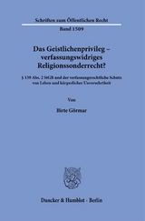 Das Geistlichenprivileg – verfassungswidriges Religionssonderrecht? - Birte Görmar