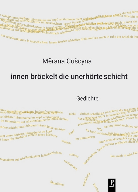 innen bröckelt die unerhörte schicht - Měrana Cušcyna, Jayne-Ann Igel