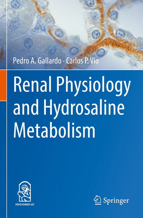 Renal Physiology and Hydrosaline Metabolism - Pedro A. Gallardo, Carlos P. Vio