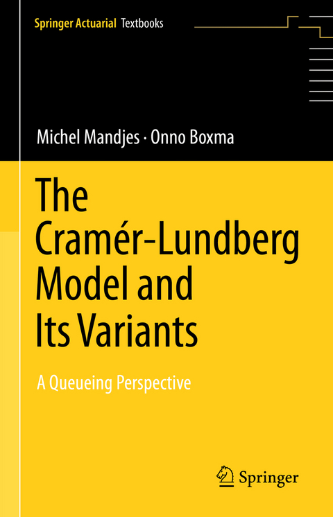 The Cramér–Lundberg Model and Its Variants - Michel Mandjes, Onno Boxma