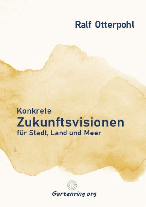 Konkrete Zukunftsvisionen für Stadt, Land und Meer - Ralf Otterpohl