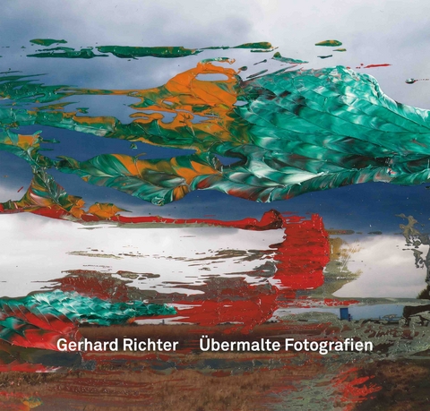 Gerhard Richter. Übermalte Fotografien Schriften des Gerhard-Richter-Archiv. Band 21 - 