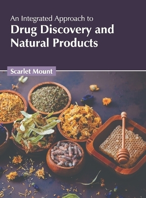 An Integrated Approach to Drug Discovery and Natural Products - 