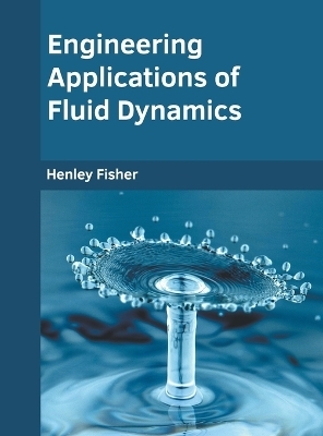 Engineering Applications of Fluid Dynamics - 