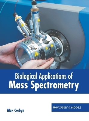 Biological Applications of Mass Spectrometry - 