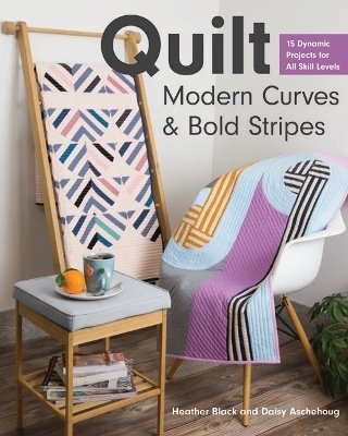 Quilt Modern Curves & Bold Stripes - Heather Black, Daisy Aschehoug