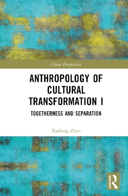 Anthropology of Cultural Transformation I - Xudong Zhao