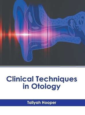 Clinical Techniques in Otology - 