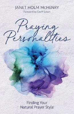 Praying Personalities - Janet Holm McHenry