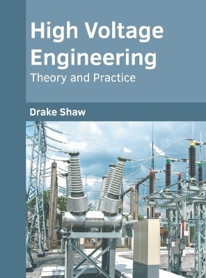 High Voltage Engineering -  Drake Shaw