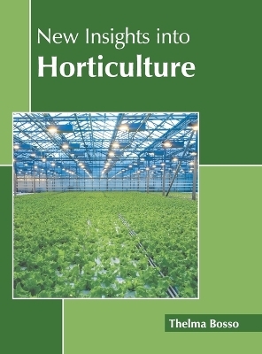 New Insights Into Horticulture - 