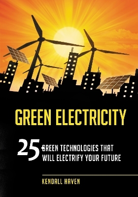 Green Electricity - Kendall Haven