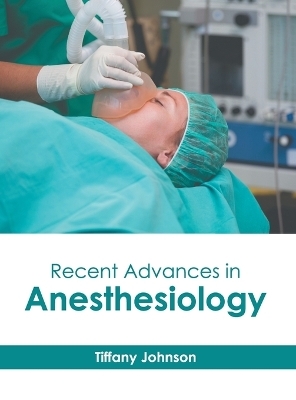 Recent Advances in Anesthesiology - 