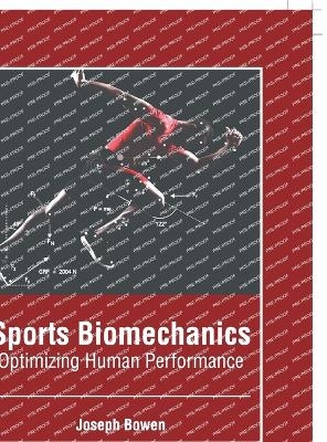 Sports Biomechanics: Optimizing Human Performance - 