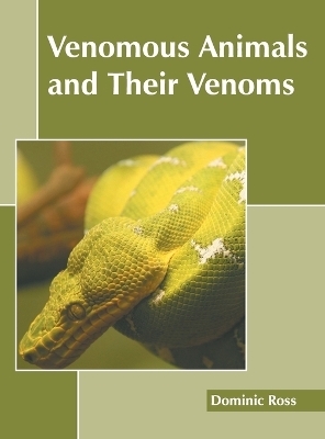 Venomous Animals and Their Venoms - 