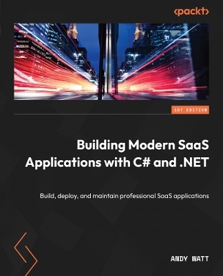 Building Modern SaaS Applications with C# and .NET - Andy Watt